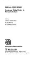 Signal and Sense: Local and Global Order in Perceptual Maps - Edelman, Gerald M (Editor), and Gall, W Einar (Editor), and Cowan, W Maxwell (Editor)