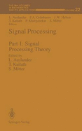 Signal Processing: Part I: Signal Processing Theory - Auslander, Louis (Editor), and Grunbaum, F a (Editor), and Helton, J William (Editor)