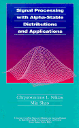 Signal Processing with Alpha-Stable Distributions and Applications