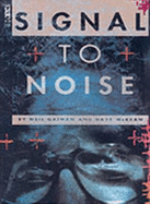 Signal to Noise - Gaiman, Neil