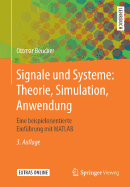 Signale Und Systeme: Theorie, Simulation, Anwendung: Eine Beispielorientierte Einfhrung Mit MATLAB