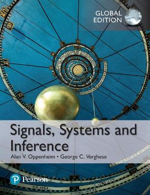 Signals, Systems and Inference, Global Edition - Oppenheim, Alan, and Verghese, George