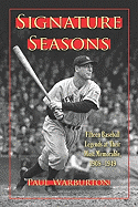 Signature Seasons: Fifteen Baseball Legends at Their Most Memorable, 1908-1949