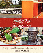 Signature Tastes of Bellingham: Favorite Recipes of Our Local Restaurants