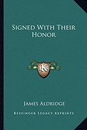 Signed With Their Honor - Aldridge, James