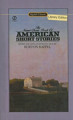 Signet Classic Book of American Short Stories - Raffel, Burton, Professor (Introduction by)
