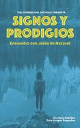 Signos y Prodigios: Encuentro con Jess de Nazaret