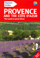 Signpost Guide Provence and the Cote D'Azur: Your Guide to Great Drives