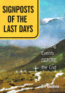 Signposts of the Last Days: Coming Events Before the End