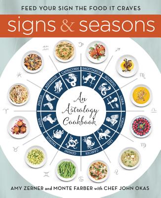 Signs and Seasons: An Astrology Cookbook - Farber, Monte, and Zerner, Amy