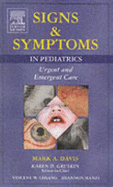 Signs and Symptoms in Pediatrics: Urgent and Emergent Care - Davis, Mark A, and Gruskin, Karen D, MD, and Chiang, Vincent W, MD