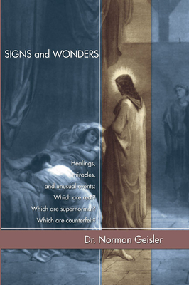 Signs and Wonders - Geisler, Norman L