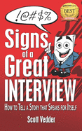 Signs of a Great Interview: How to Tell a Story that Speaks for Itself