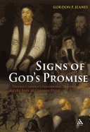 Signs of God's Promise: Thomas Cranmer's Sacramental Theology and the Book of Common Prayer