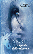 Sigrid e lo spirito dell'unicorno