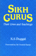 Sikh Gurus: Their Lives and Teachings - Duggal, K S