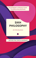 Sikh Philosophy: Exploring Gurmat Concepts in a Decolonizing World