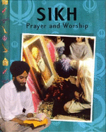 Sikh Prayer and Worship - Panesar, Rajinder Singh, and Ganeri, Anita