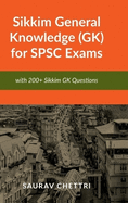 Sikkim General Knowledge (GK) for SPSC Exams: with 200+ Questions on Sikkim GK