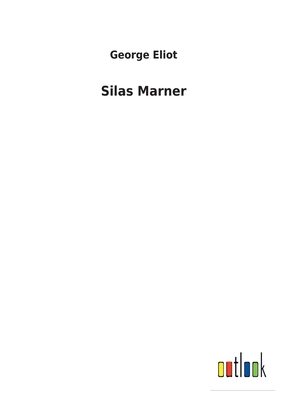 Silas Marner - Eliot, George