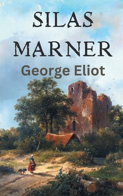 Silas Marner - Eliot, George