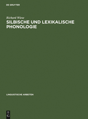 Silbische Und Lexikalische Phonologie - Wiese, Richard