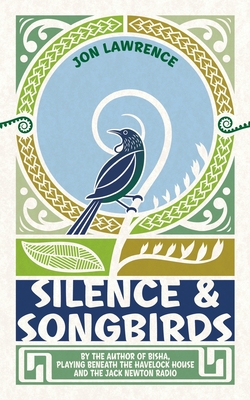 Silence and Songbirds - Lawrence, Jon