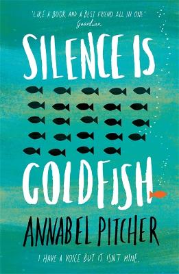 Silence is Goldfish - Pitcher, Annabel