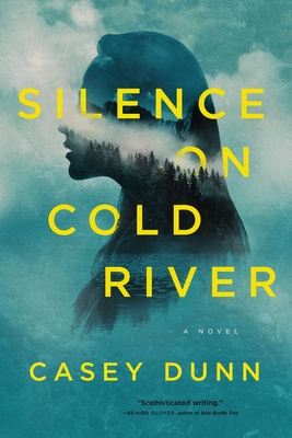 Silence on Cold River - Dunn, Casey