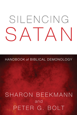 Silencing Satan - Beekmann, Sharon, and Bolt, Peter G