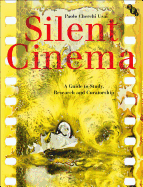 Silent Cinema: A Guide to Study, Research and Curatorship