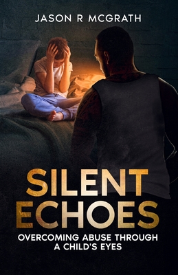 Silent Echoes - McGrath, Jason Robert