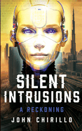 Silent Intrusions: A Reckoning