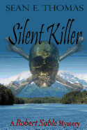 Silent Killer: A Robert Sable Mystery