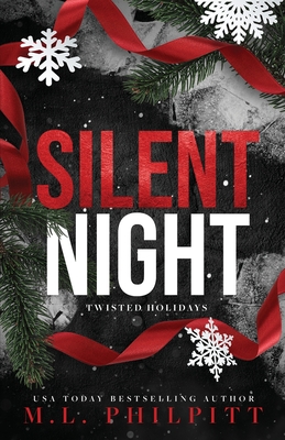 Silent Night: A Dark Romance Christmas Novella - Philpitt, M L