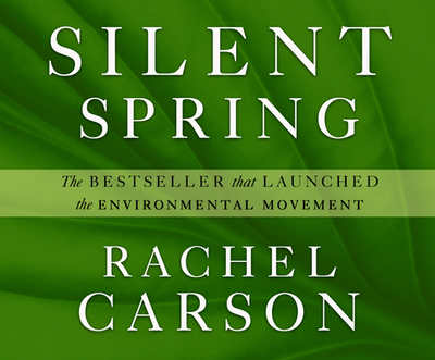 Silent Spring - Carson, Rachel, and Berneis, Susie (Narrator)