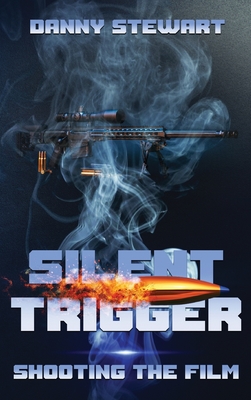 Silent Trigger: Shooting The Film - Stewart, Danny