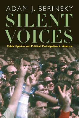 Silent Voices: Public Opinion and Political Participation in America - Berinsky, Adam J