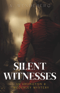 Silent Witnesses: A Dark Victorian Crime Novel