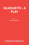 Silhouette - A Play