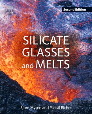 Silicate Glasses and Melts - Mysen, Bjorn, and Richet, Pascal