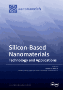 Silicon-Based Nanomaterials: Technology and Applications