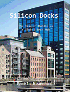 Silicon Docks: The Rise of Dublin as a Global Tech Hub