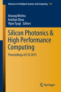 Silicon Photonics & High Performance Computing: Proceedings of Csi 2015