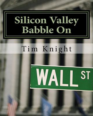 Silicon Valley Babble On - Knight, Tim