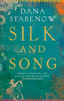 Silk and Song - Stabenow, Dana
