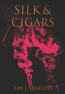 Silk & Cigars: A Poetry Collection