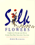 Silk Flowers - Blacklock, Judith