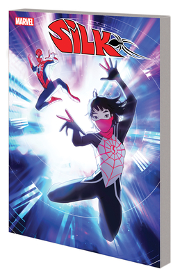 Silk: Out of the Spider-Verse Vol. 2 - Thompson, Robbie, and Hopeless, Dennis, and Scott Forbes, W