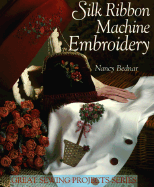 Silk Ribbon Machine Embroidery - Bednar, Nancy